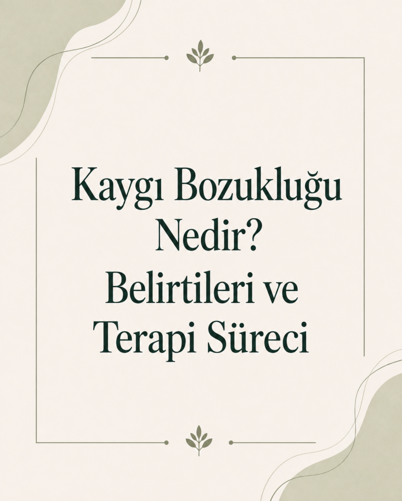 kaygı bozukluğu nedir